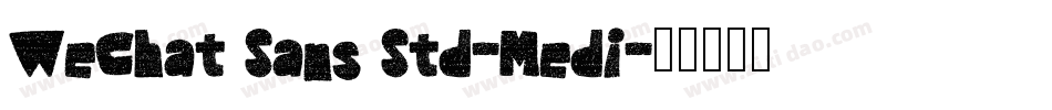 WeChat Sans Std-Medi字体转换